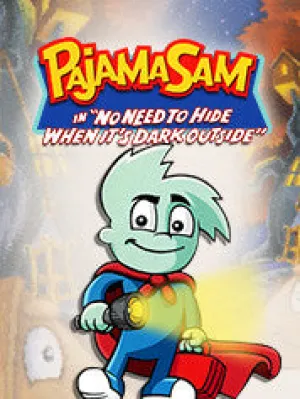 Pajama Sam: No Need to Hide When It's Dark Outside (PC/MAC/LINUX)